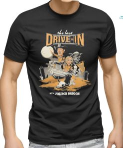 Official The Last Drive In With Joe Bob Briggs 2024 T shirt