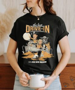 Official The Last Drive In With Joe Bob Briggs 2024 T shirt