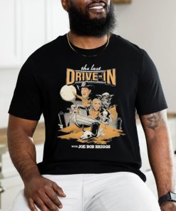 Official The Last Drive In With Joe Bob Briggs 2024 T shirt
