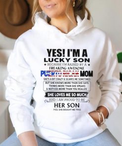 Official Yes, I’m Lucky Son Because I’m Raised By A Freaking Awesome Puerto Rican Mom She Loves Me So Much Shirt
