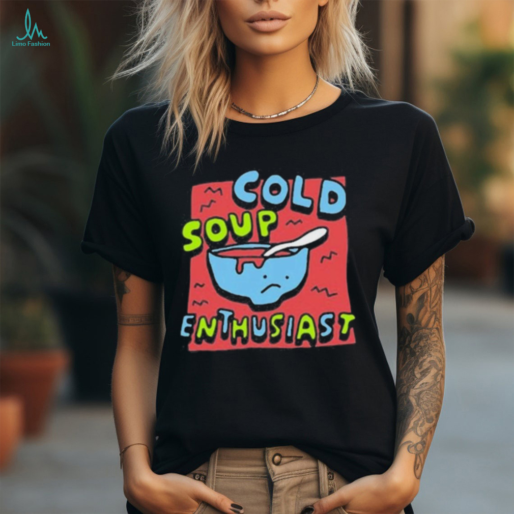 Official Zoebread the gazpacho cold soup enthusiast T shirt Official Zoebread the gazpacho cold soup enthusiast T shirt