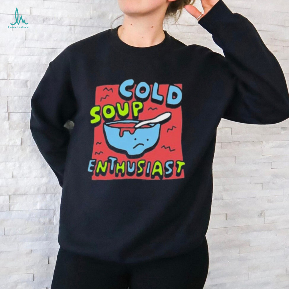 Official Zoebread the gazpacho cold soup enthusiast T shirt Official Zoebread the gazpacho cold soup enthusiast T shirt