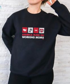 Official america Runs on Working Moms Shirt