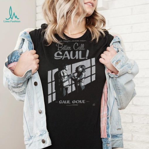 Official better Call Saul Saul Gone Poster 2024 shirt