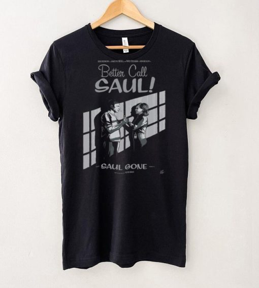 Official better Call Saul Saul Gone Poster 2024 shirt