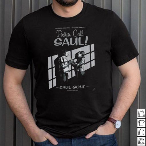 Official better Call Saul Saul Gone Poster 2024 shirt