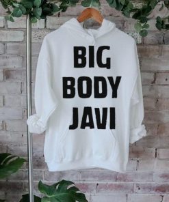 Official big Body Javi We Want Javi Shirt