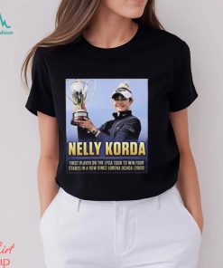 Official congratulations to nelly korda is the first player on the lpga tour to win 4 starts in a row shirt