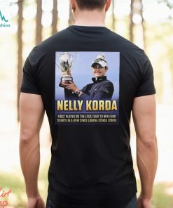 Official congratulations to nelly korda is the first player on the lpga tour to win 4 starts in a row shirt