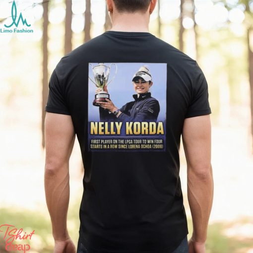 Official congratulations to nelly korda is the first player on the lpga tour to win 4 starts in a row shirt