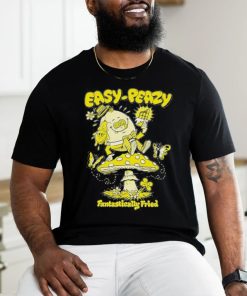 Official easy Peazy Fantastically Fried T Shirt