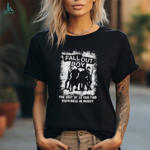 Official fall Out Boy The Rest Of Us Can Find Happiness In Misery Shirt