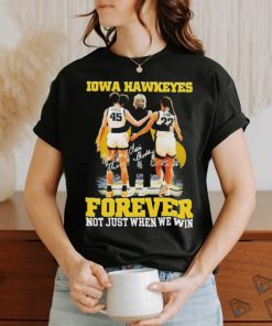 Official forever Not Just When We Win Iowa Hawkeyes T Shirt
