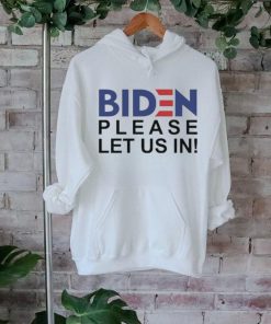 Official hot Biden Please Let Us In 2024 Shirt