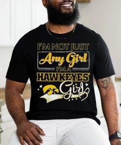 Official i’m Not Just Any Girl I’m A Iowa Hawkeyes Girl Shirt