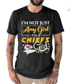 Official i’m Not Just Any Girl I’m A Kansas City Chiefs Girl Shirt