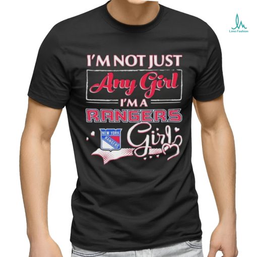 Official i’m Not Just Any Girl I’m A New York Rangers Girl Shirt