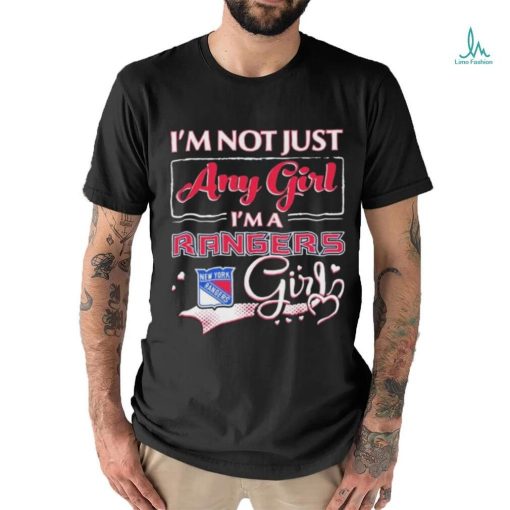 Official i’m Not Just Any Girl I’m A New York Rangers Girl Shirt