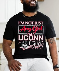 Official i’m Not Just Any Girl I’m A Uconn Huskies Girl Shirt
