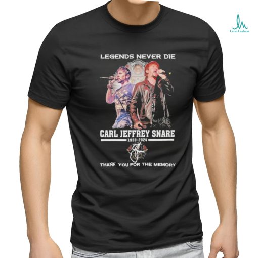 Official legends Never Die Carl Jeffrey Snare 1959 2024 Thank You For The Memory T Shirt