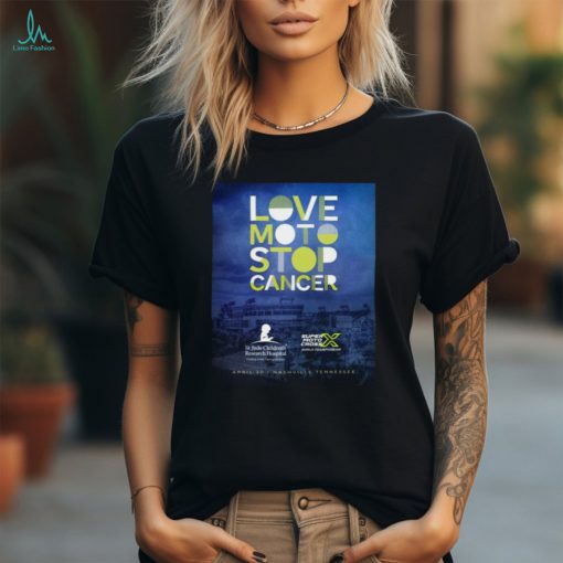 Official love Moto Stop Cancer April 20 Nashville Tennessee Poster Shirt