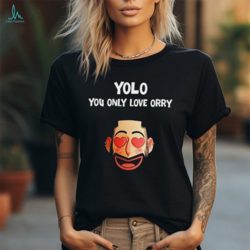 Official orhan Awatramani Yolo You Only Love Orry Shirt