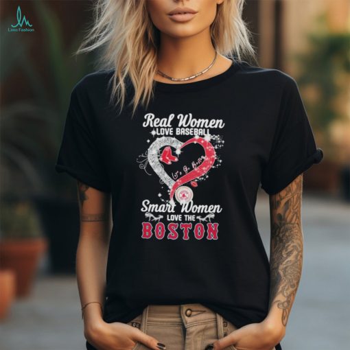 Official real Women Love Baseball Smart Women Love The Boston Red Sox Let’s Go Boston 2024 Shirt