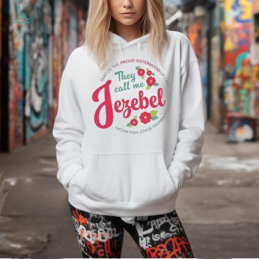 Official sheila Gregoire They Call Me Jezebel Shirt