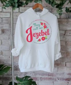 Official sheila Gregoire They Call Me Jezebel Shirt