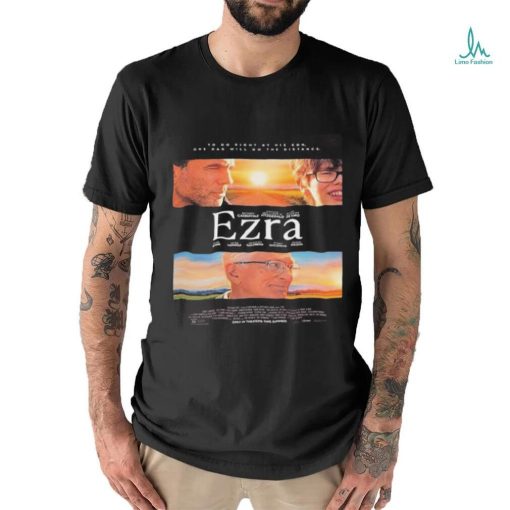 Official to Do Right By His Son One Dad Will Go The Distance Ezra Official Poster shirt