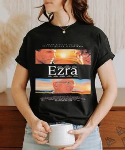 Official to Do Right By His Son One Dad Will Go The Distance Ezra Official Poster shirt