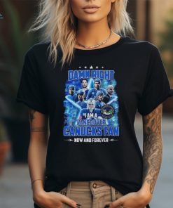 Official vancouver Canucks Damn Right I Am A Canucks Fan Now And Forever T Shirt