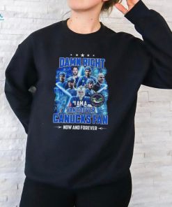Official vancouver Canucks Damn Right I Am A Canucks Fan Now And Forever T Shirt