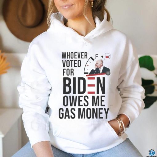 Official whoever Voted Biden Owes Me Gas Money 2024 Shirt