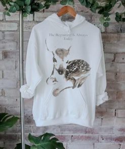 Online Ceramics The Beginning Is Always Today Deer Shirt