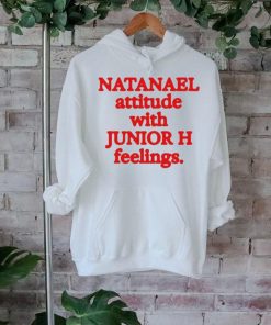 Original Natanael Attitude With Junior H Feelings T Shirt