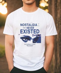 Original Nostalgia For A Time That Never Existed 2024 Shirt