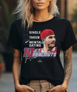 Original Single Taken Mentally Dating JT Realmuto T Shirt