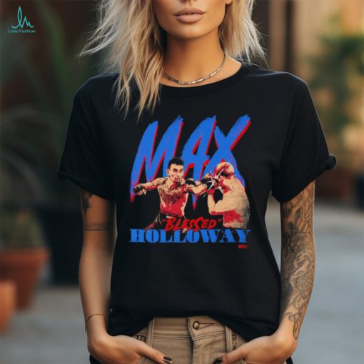Original max Holloway Max Hollyoway blessed strike UFC shirt