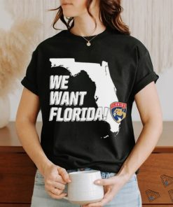 Panthers We Want Florida Shirt
