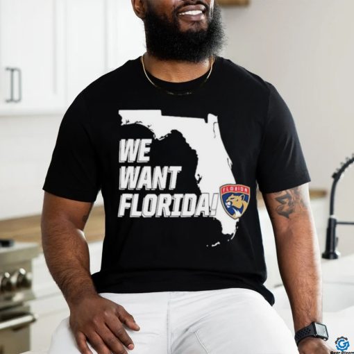 Panthers We Want Florida Shirt
