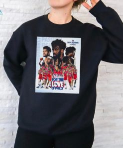 Philadelphia 76ers 2024 Nba Playoffs #Fortheloveofphilly Poster Shirt