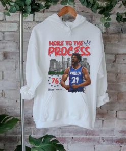 Philadelphia Basketball Joel Embiid More To The Process T Shirt