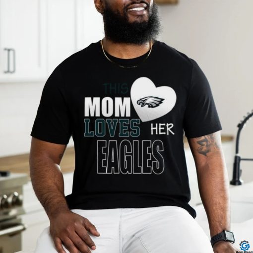 Philadelphia Eagles Mom Loves Mothers Day T shirt