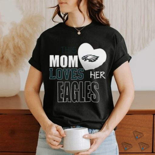 Philadelphia Eagles Mom Loves Mothers Day T shirt