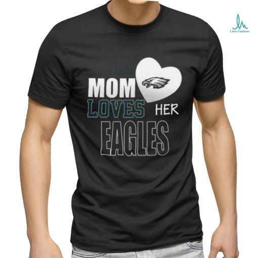 Philadelphia Eagles Mom Loves Mothers Day T shirt