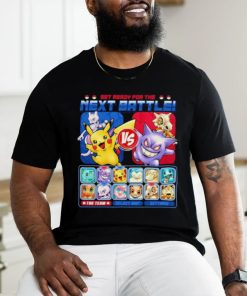 Pikachu and Mewtwo vs Gengar and Cubone get ready for the next battle next battle shirt