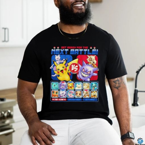 Pikachu and Mewtwo vs Gengar and Cubone get ready for the next battle next battle shirt