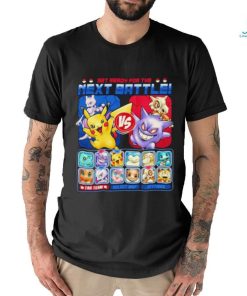 Pikachu and Mewtwo vs Gengar and Cubone get ready for the next battle next battle shirt