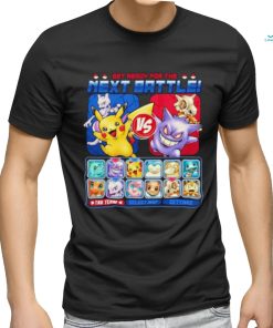 Pikachu and Mewtwo vs Gengar and Cubone get ready for the next battle next battle shirt